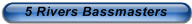 5 Rivers Bassmasters