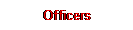 Officers