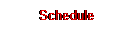 Schedule